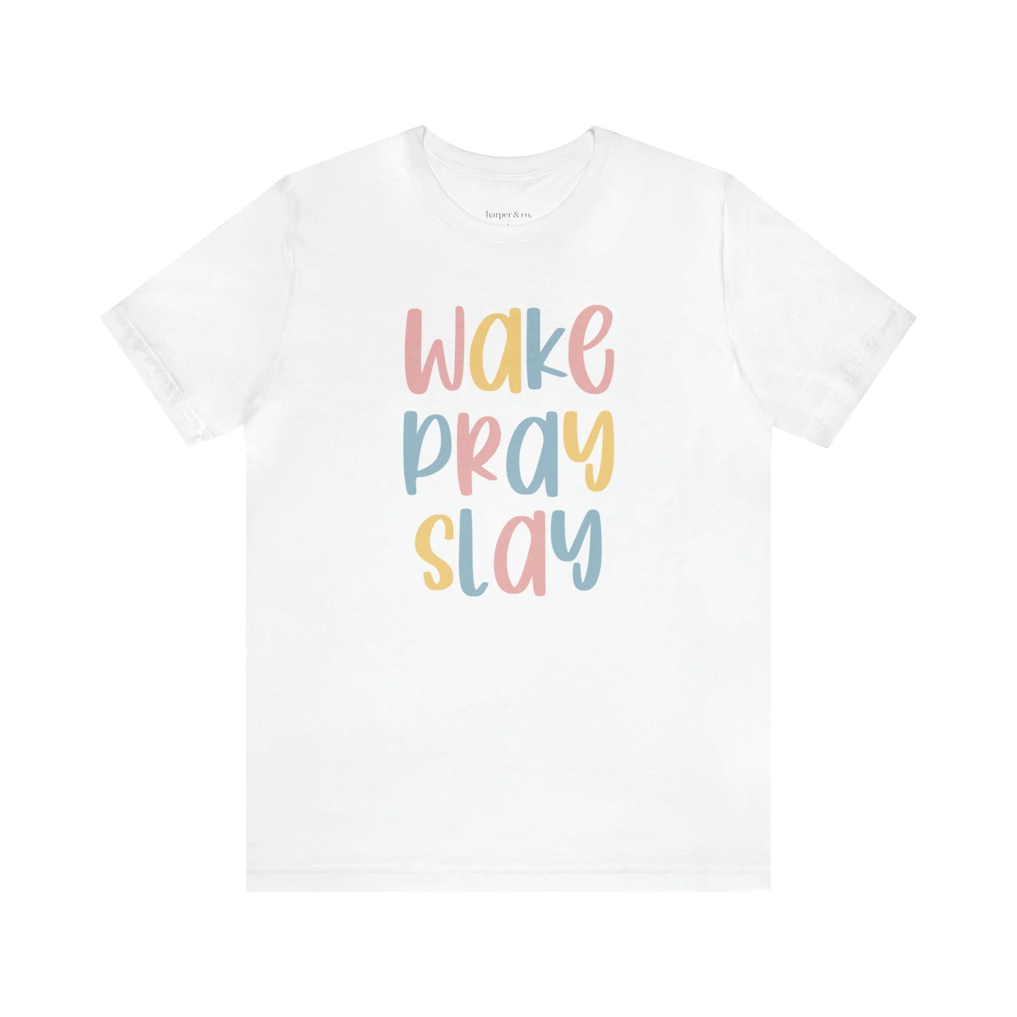 Wake Pray Slay Unisex Jersey Short Sleeve Tee