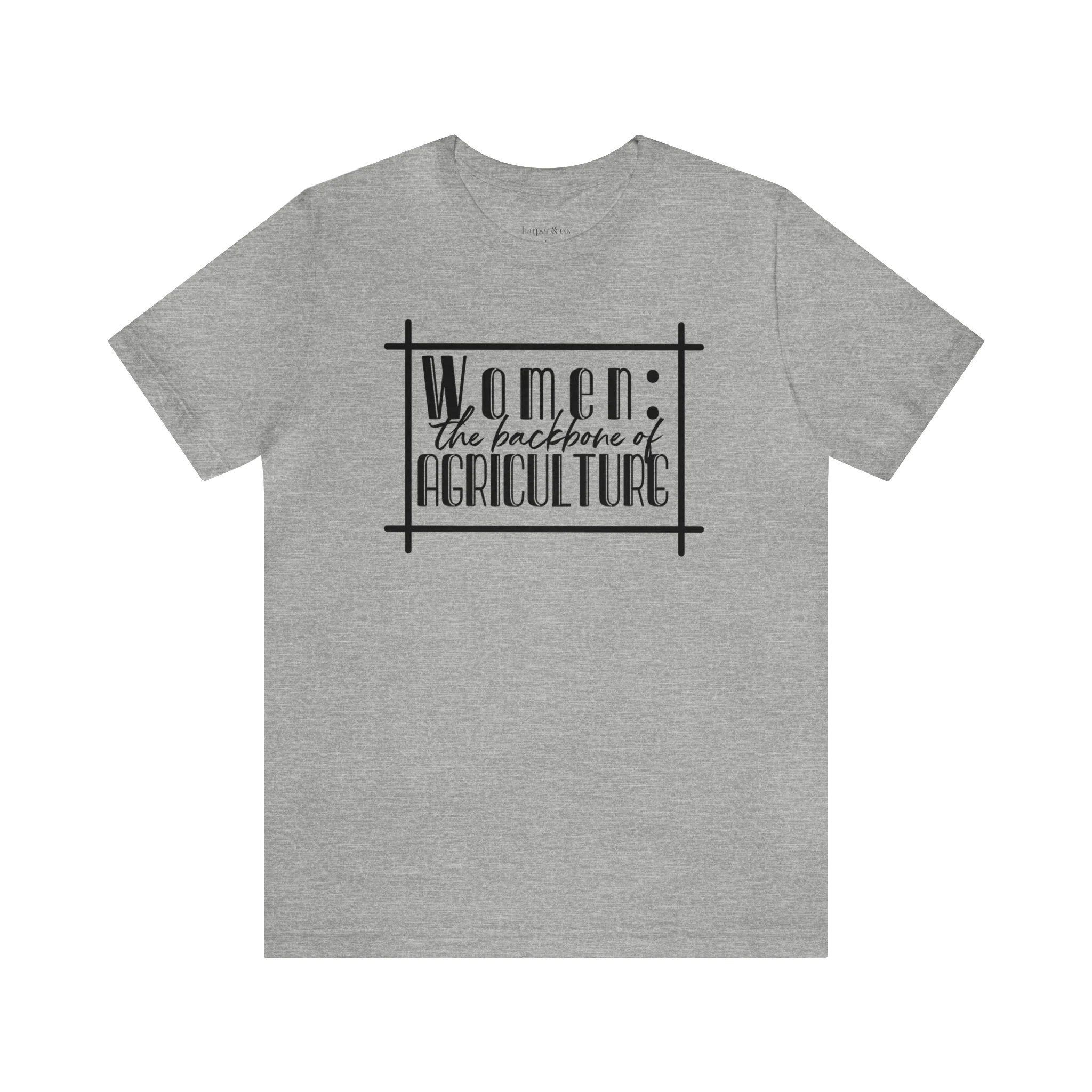 Women: The Backbone of Ag Unisex Jersey Short Sleeve Tee