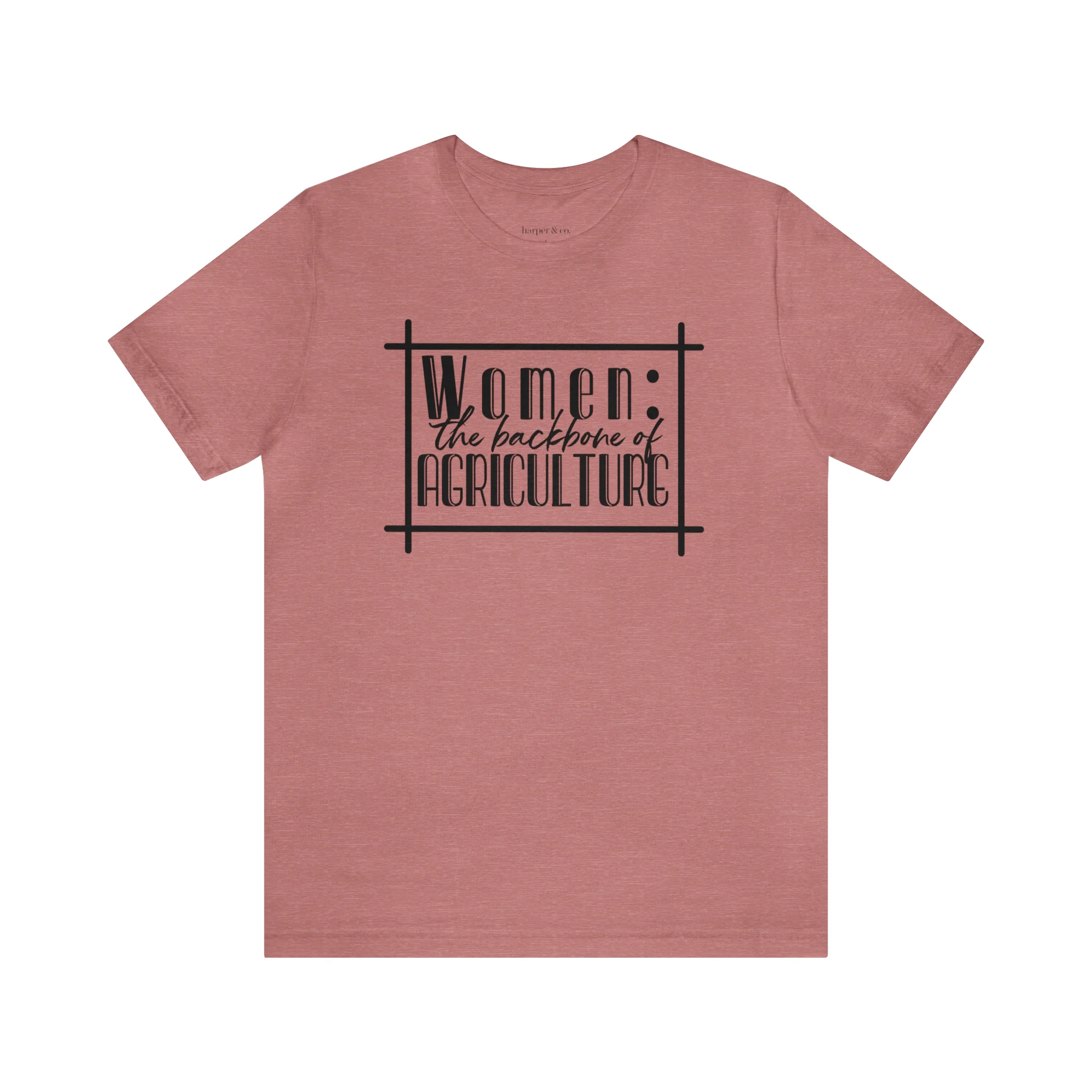 Women: The Backbone of Ag Unisex Jersey Short Sleeve Tee