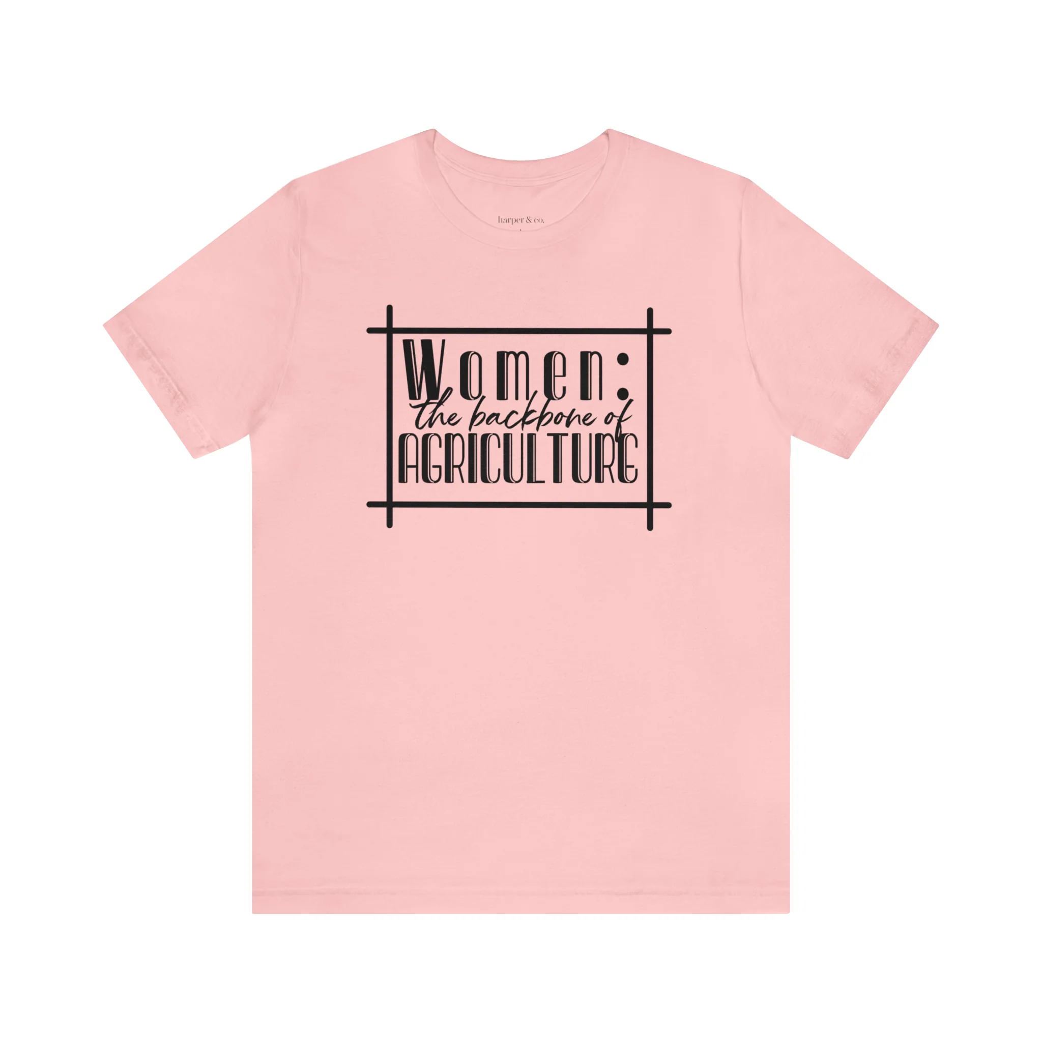 Women: The Backbone of Ag Unisex Jersey Short Sleeve Tee