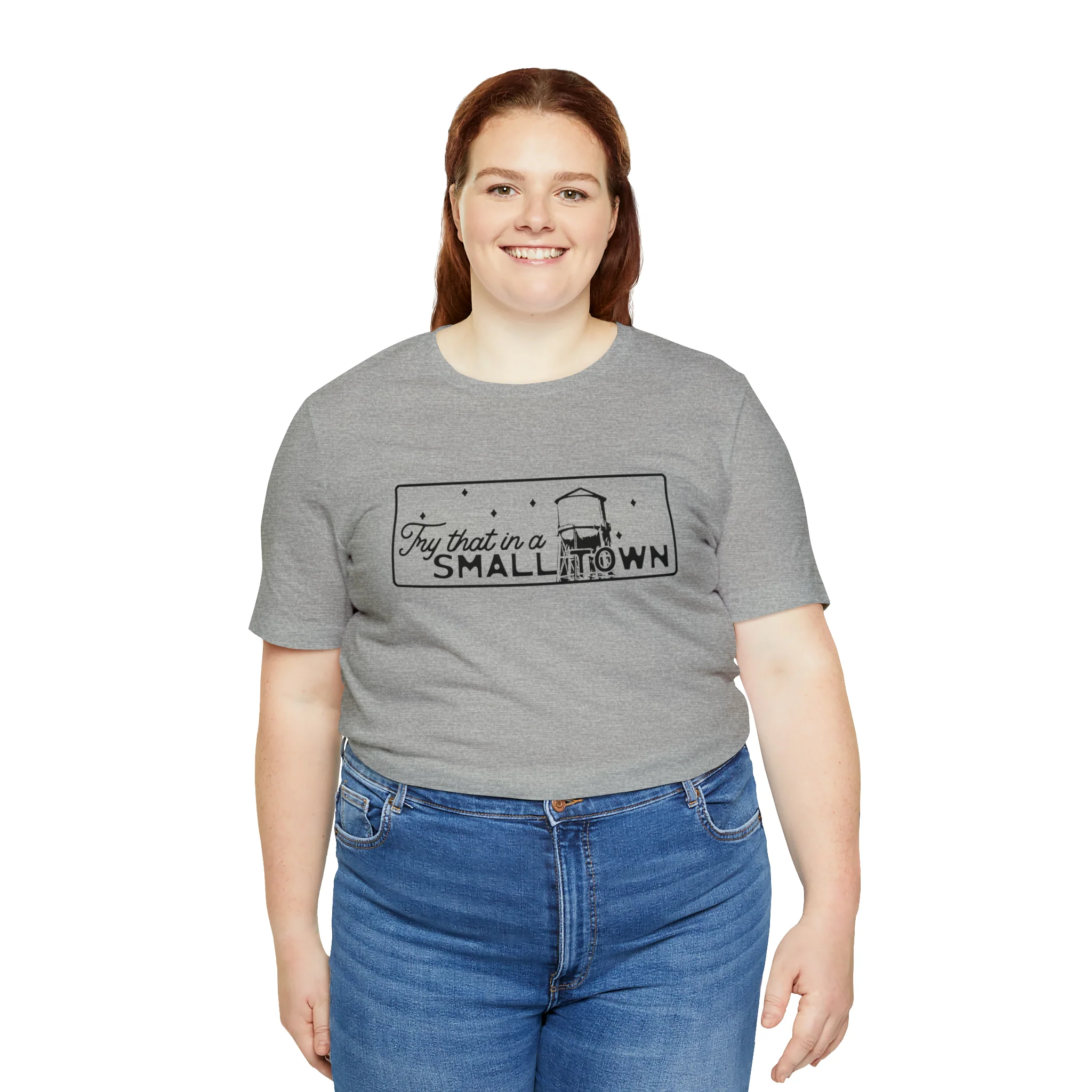 Try That in a Small Town Unisex Jersey Short Sleeve Tee