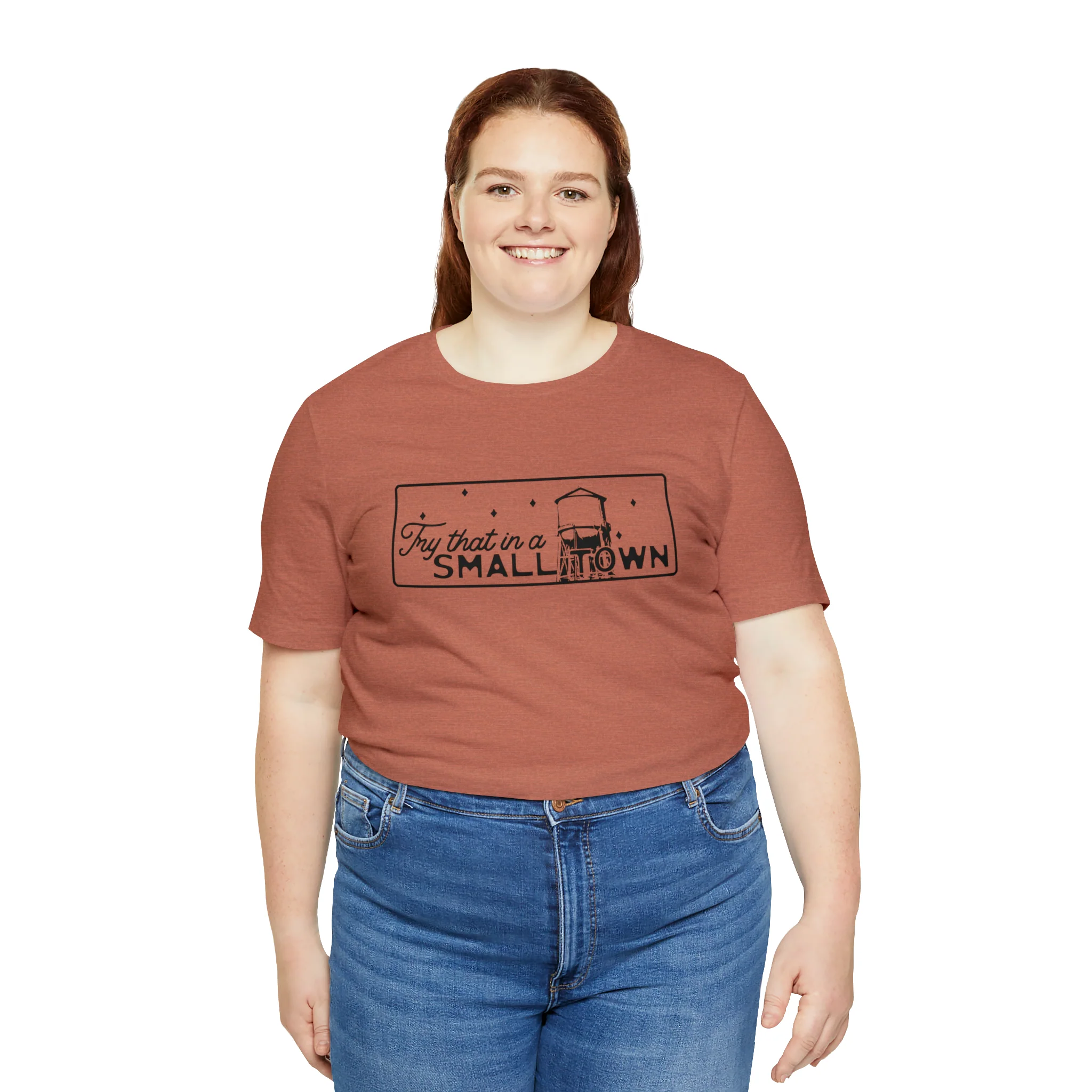 Try That in a Small Town Unisex Jersey Short Sleeve Tee